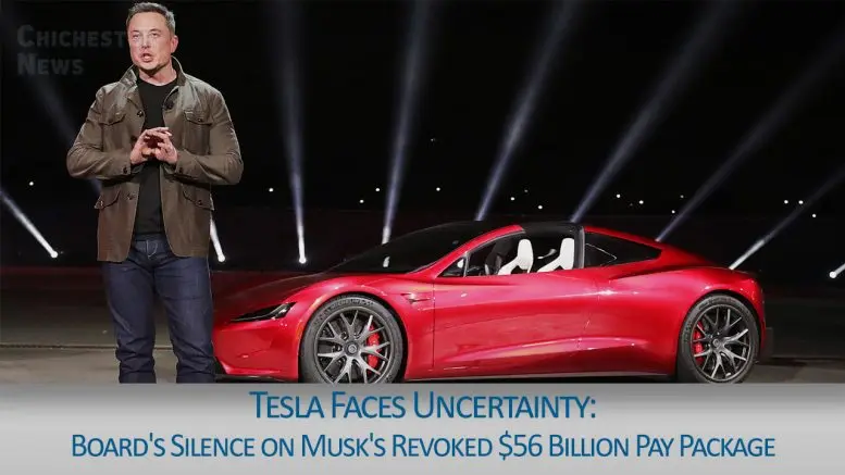 Tesla Faces Uncertainty Board's Silence on Musk's Revoked $56 Billion Pay Package